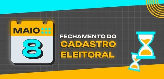 Fechamento do Cadastro Eleitoral — Tribunal Regional Eleitoral do